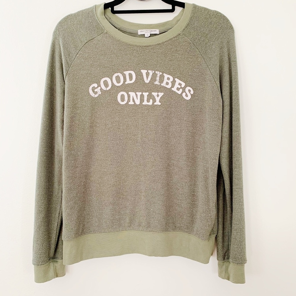 Grayson Threads Good Vibes Only Sweatshirt